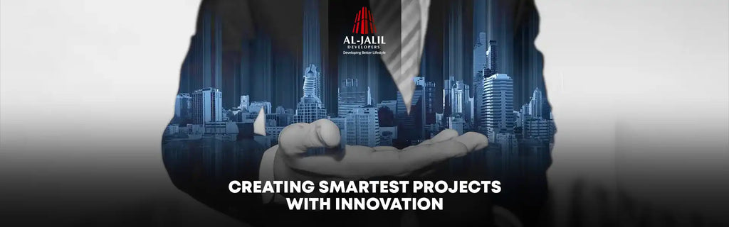 Al-Jalil Developers: Creating Smartest Projects with Innovation