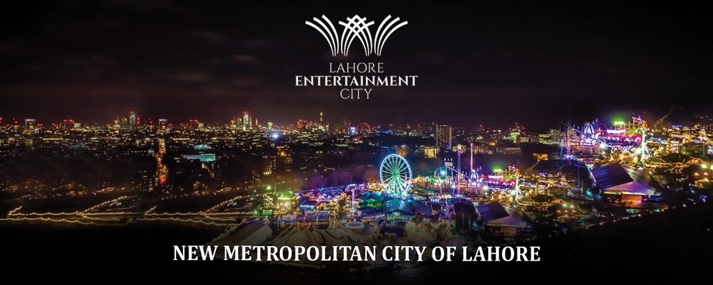 Lahore Entertainment City: New Metropolitan City of Lahore