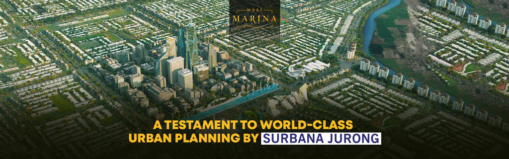 West Marina: A Testament to World-Class Urban Planning by Surbana Jurong