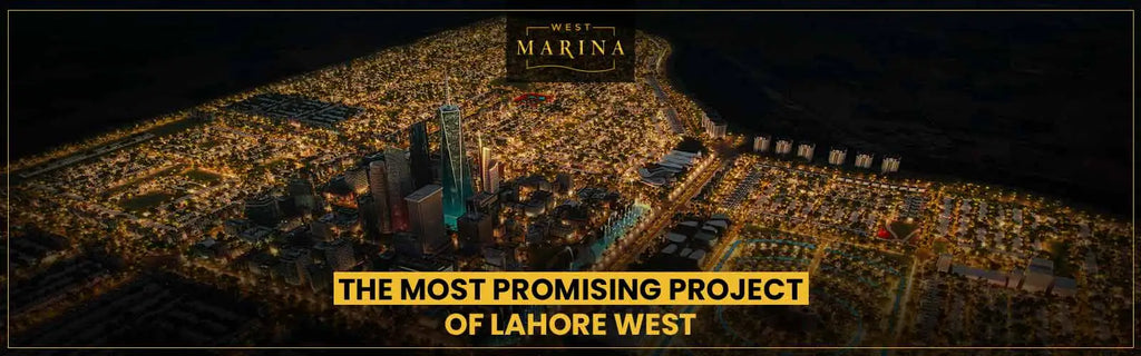 West Marina – The Most Promising Project of Lahore West